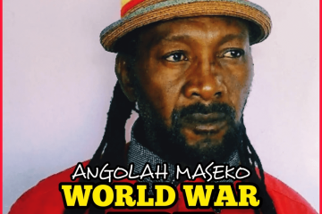 Angolah Maseko - World War Three