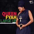 Queen Fyah - Large Up